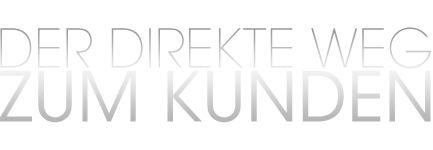 Der direkte Weg zum Kunden
